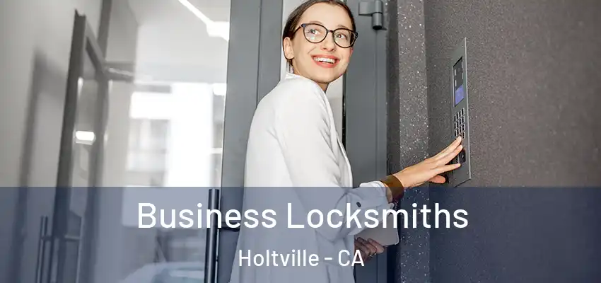 Business Locksmiths Holtville - CA