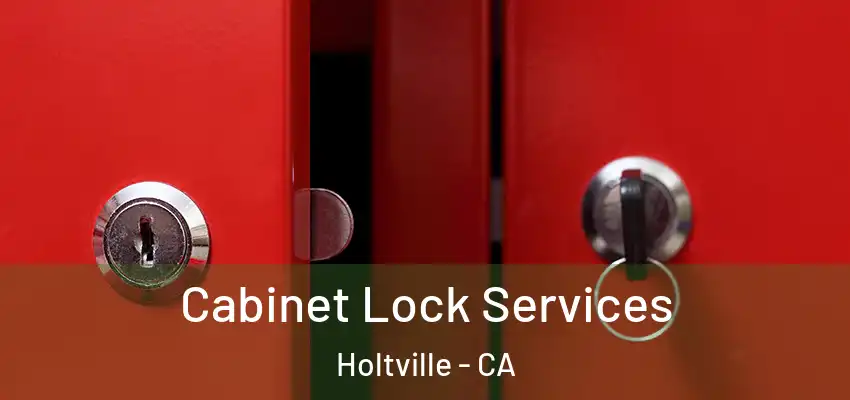  Cabinet Lock Services Holtville - CA