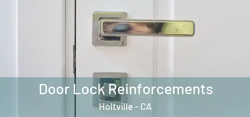  Door Lock Reinforcements Holtville - CA