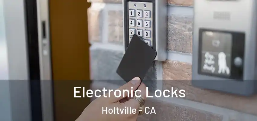  Electronic Locks Holtville - CA