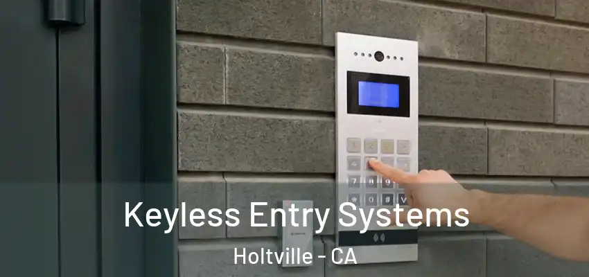  Keyless Entry Systems Holtville - CA