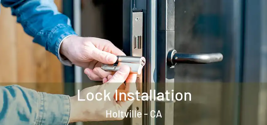  Lock Installation Holtville - CA