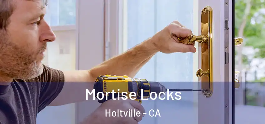  Mortise Locks Holtville - CA
