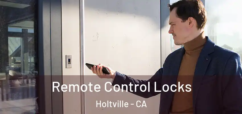  Remote Control Locks Holtville - CA