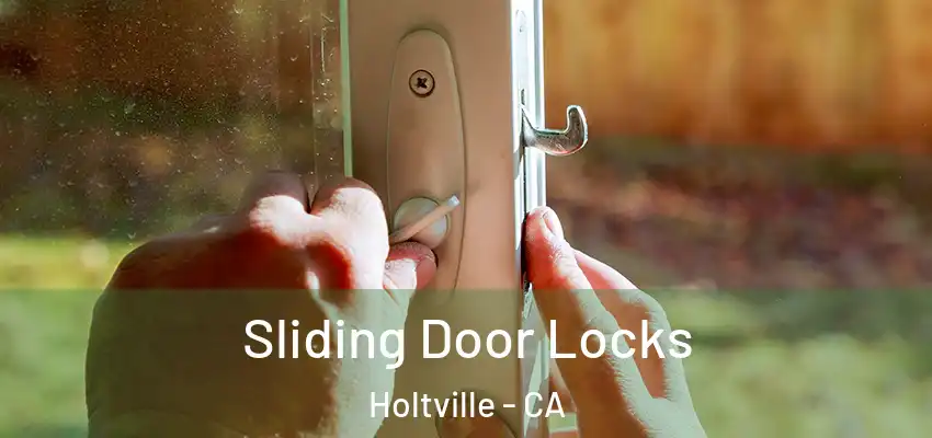  Sliding Door Locks Holtville - CA