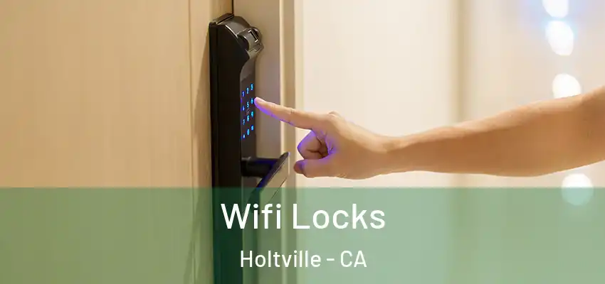 Wifi Locks Holtville - CA